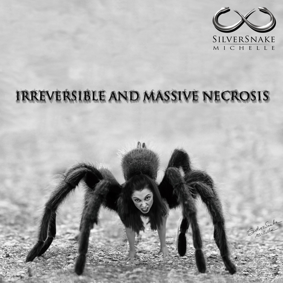 Silversnake Michelle - Irreversible and Massive Necrosis